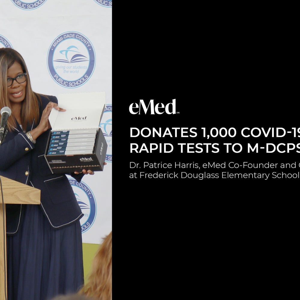 eMed Donates 1,000 COVID-19 Rapid Antigen Tests for the Benefit of M-DCPS Students, Teachers and Families